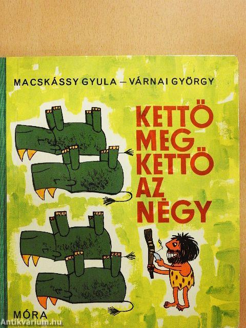 Kettő meg kettő az négy