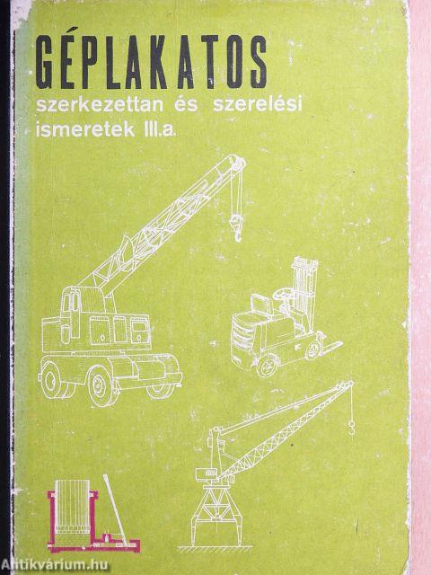 Géplakatos szerkezettan és szerelési ismeretek III/a