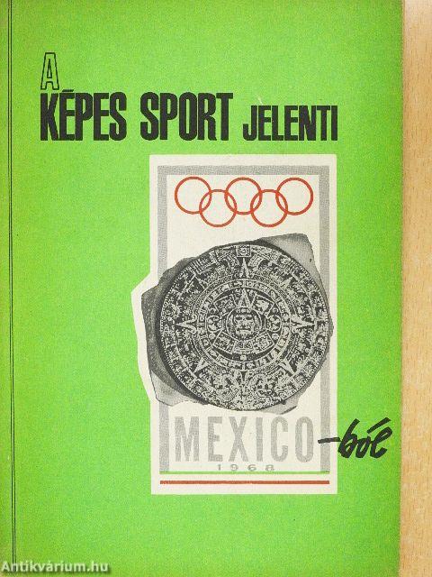 A Képes Sport jelenti Mexico-ból