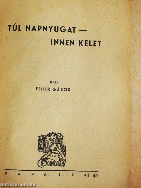 Túl napnyugat - innen Kelet