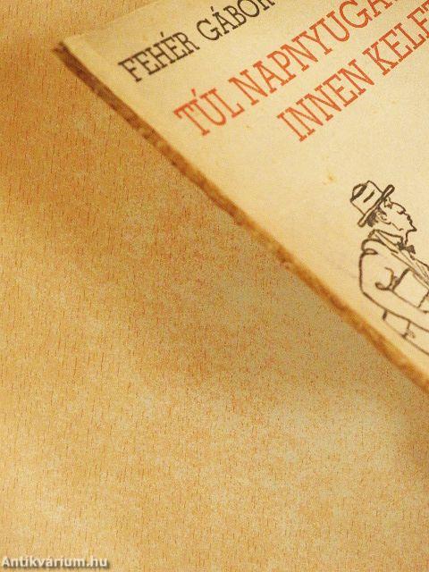 Túl napnyugat - innen Kelet