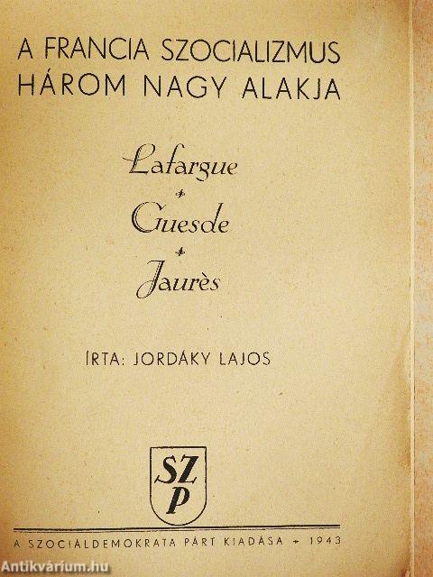 A francia szocializmus három nagy alakja