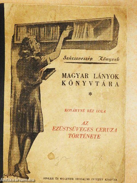 Az ezüstsüveges ceruza története