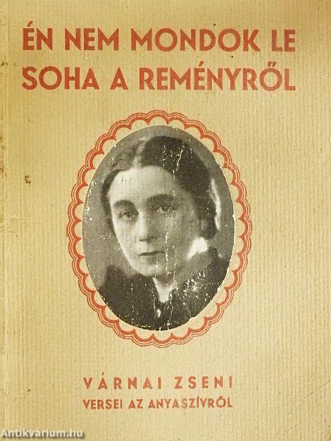 Én nem mondok le soha a reményről