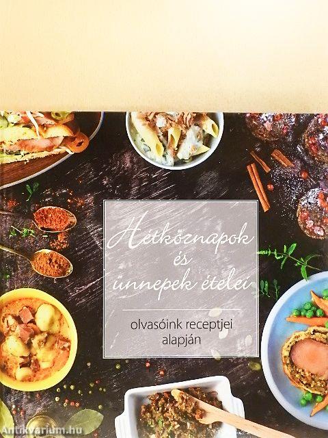 Hétköznapok és ünnepek ételei 