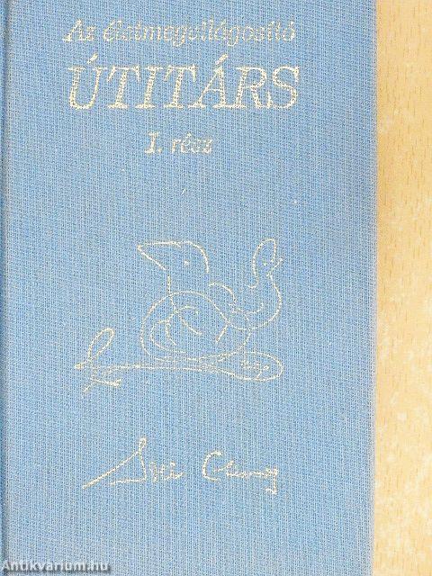 Az életmegvilágosító útitárs I-II.