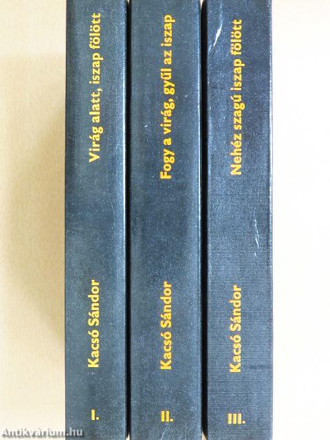 Virág alatt, iszap fölött/Fogy a virág, gyűl az iszap/Nehéz szagú iszap fölött