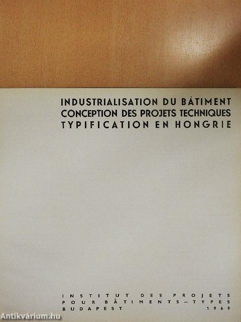 Industrialisation du Batiment, Conception des Projets Techniques, Typification en Hongrie
