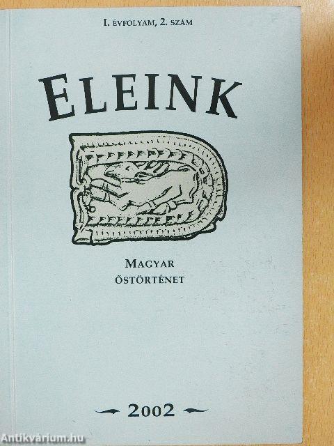 Eleink - Magyar őstörténet 2002/2.
