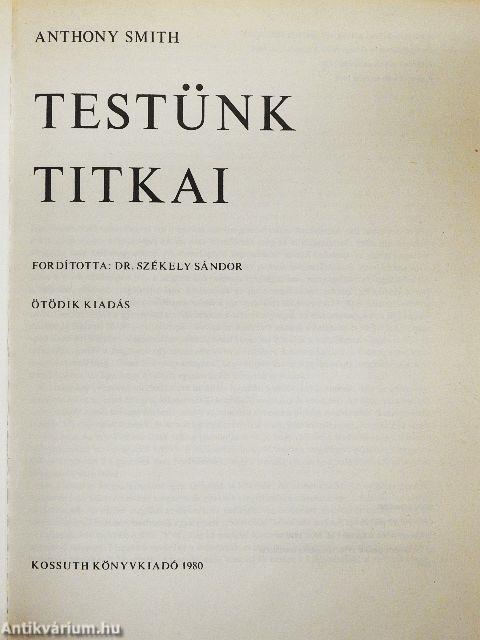 Testünk titkai