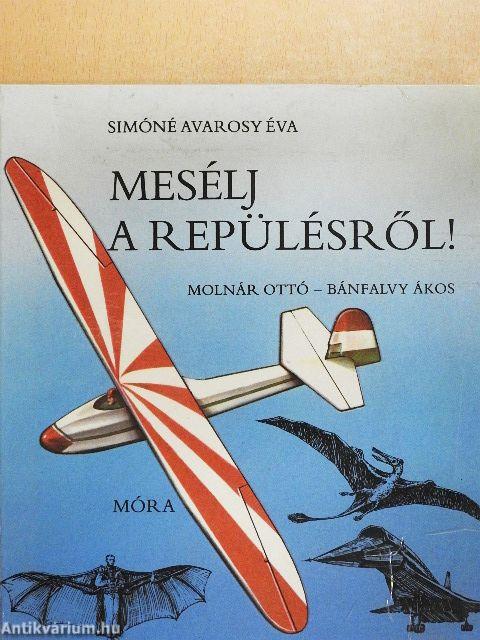 Mesélj a repülésről!