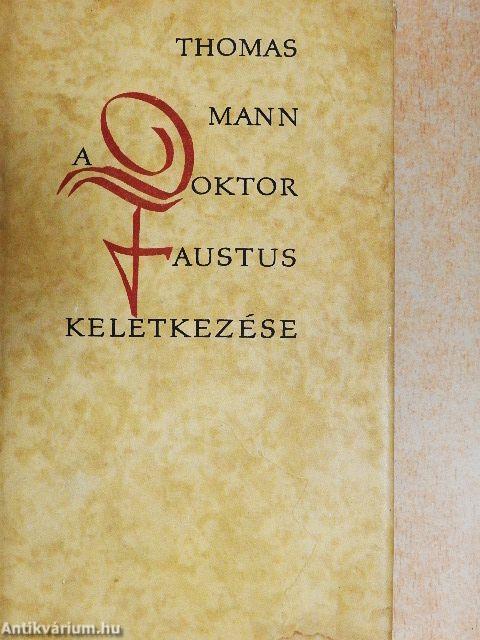 A Doktor Faustus keletkezése