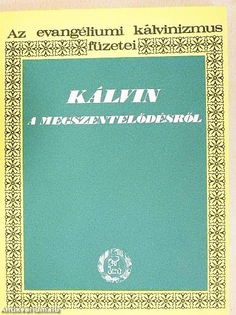 Kálvin a megszentelődésről