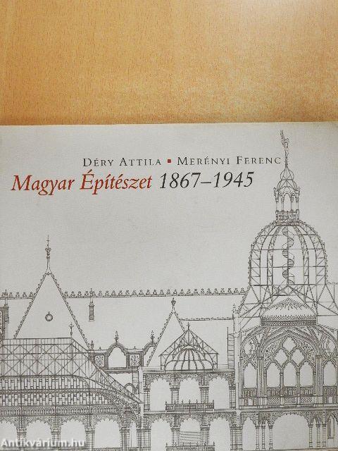 Magyar Építészet 1867-1945