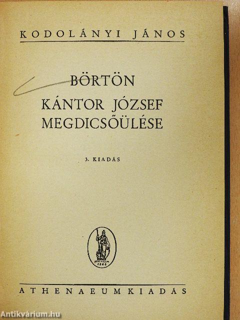 Börtön/Kántor József megdicsőülése
