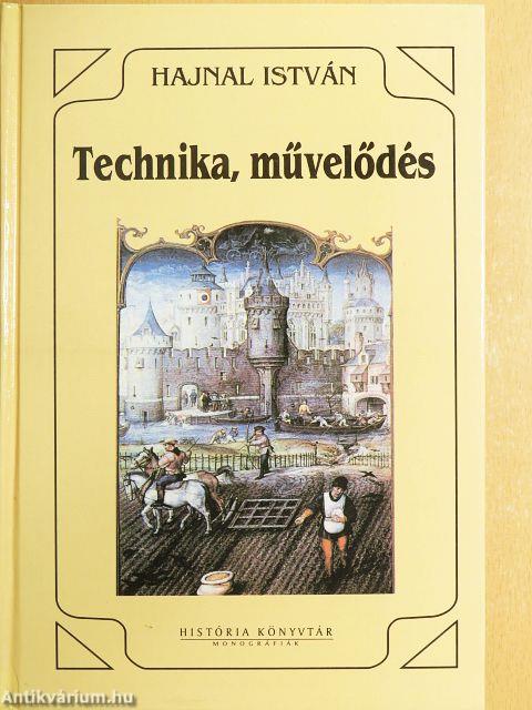 Technika, művelődés