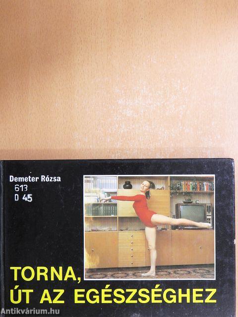 Torna, út az egészséghez