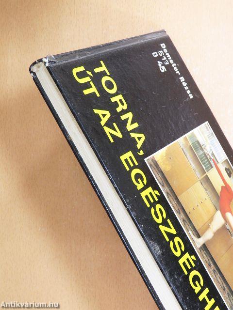 Torna, út az egészséghez