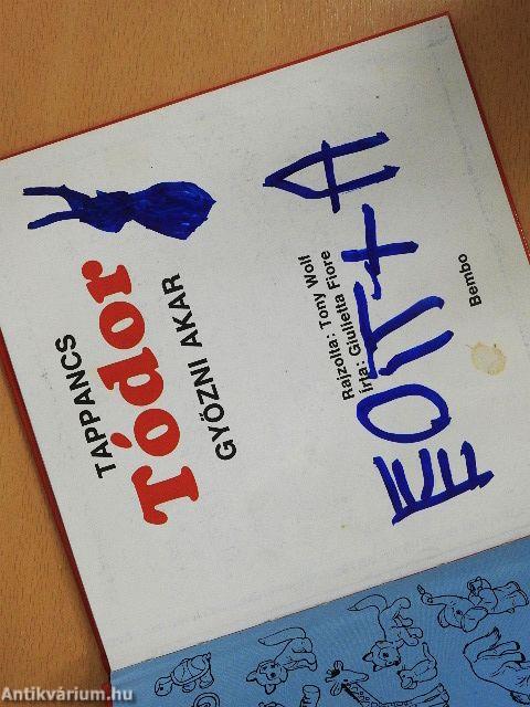 Tappancs Tódor győzni akar