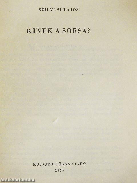 Kinek a sorsa?