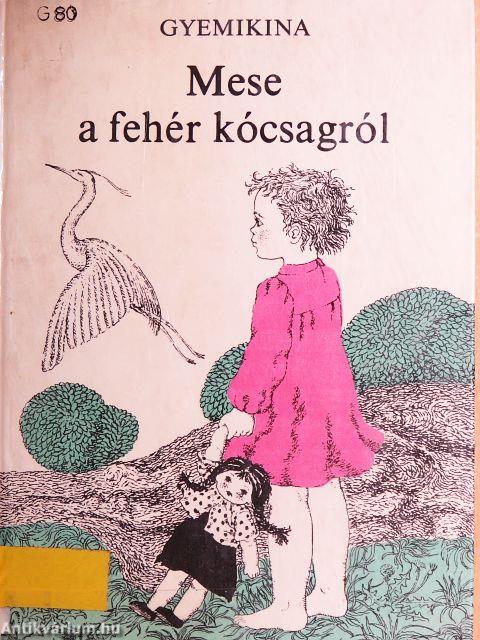 Mese a fehér kócsagról