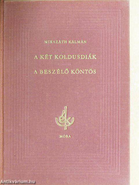 A két koldusdiák/A beszélő köntös