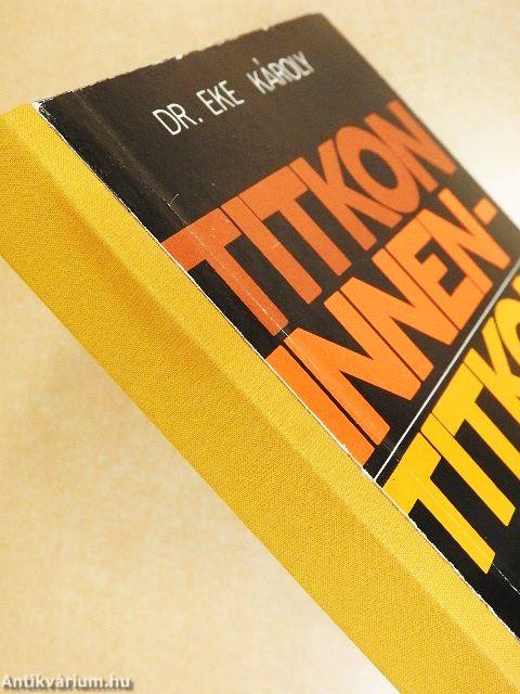 Titkon innen-titkon túl