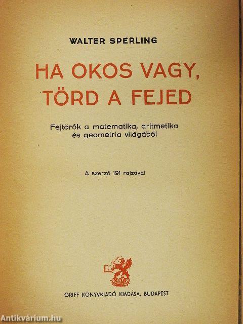 Ha okos vagy, törd a fejed
