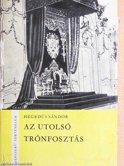 Az utolsó trónfosztás