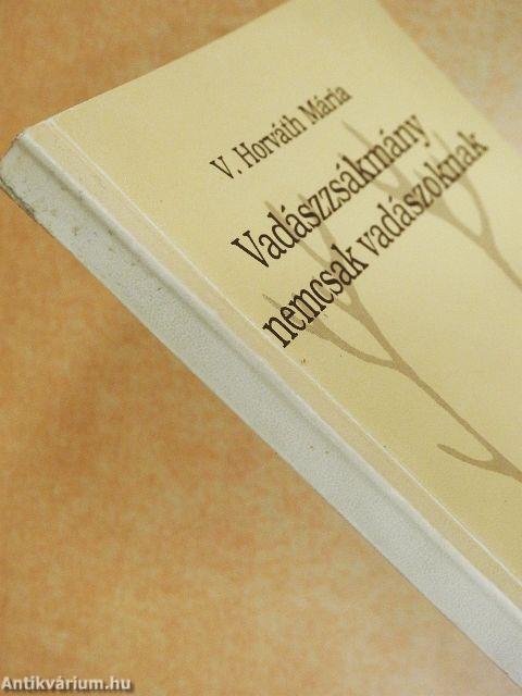 Vadászzsákmány nemcsak vadászoknak