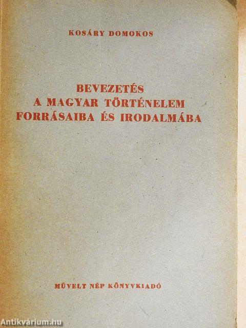 Bevezetés a magyar történelem forrásaiba és irodalmába II. 