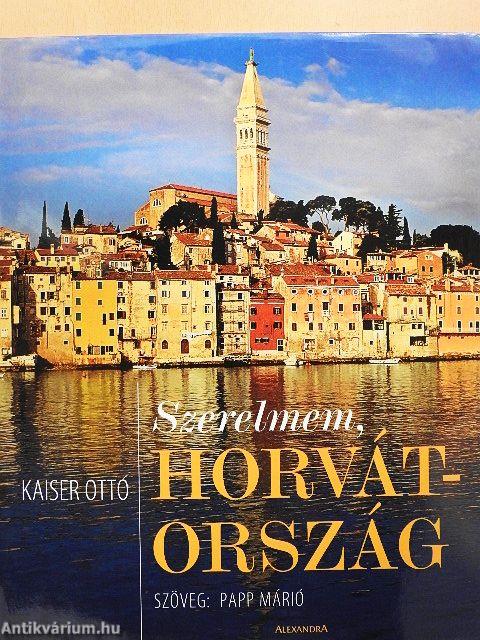 Szerelmem, Horvátország