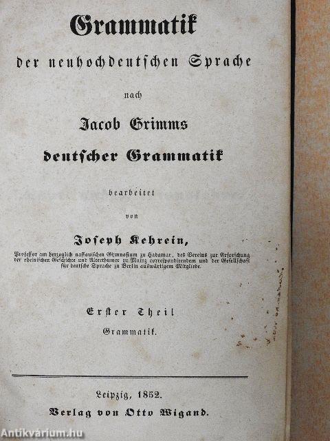 Grammatik Der Neuhochdeutschen Sprache Nach Jacob Grimms Deutscher Grammatik I/1-2. (gótbetűs)
