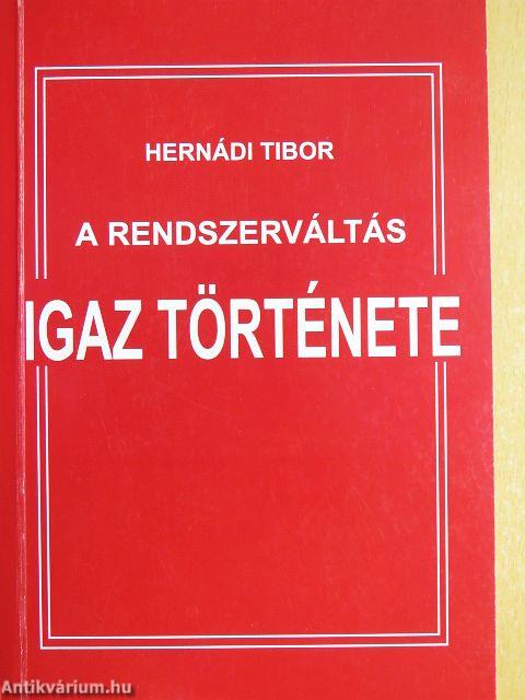 A rendszerváltás igaz története