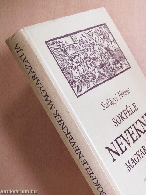 Sokféle neveknek magyarázatja