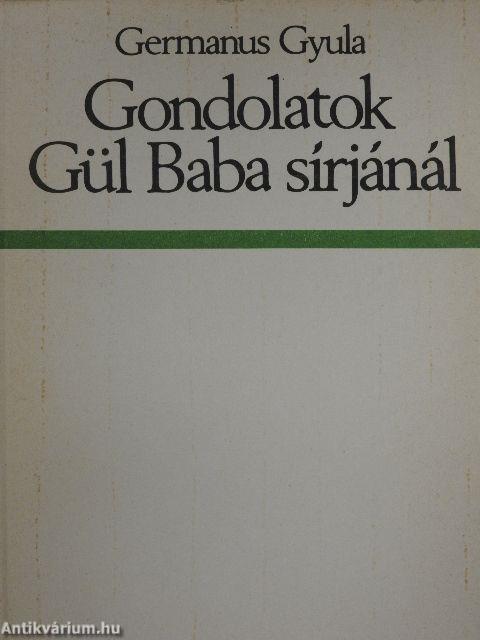 Gondolatok Gül Baba sírjánál