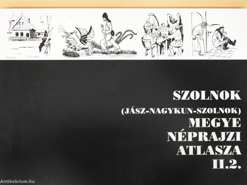 Szolnok (Jász-Nagykun-Szolnok) megye néprajzi atlasza II/2.