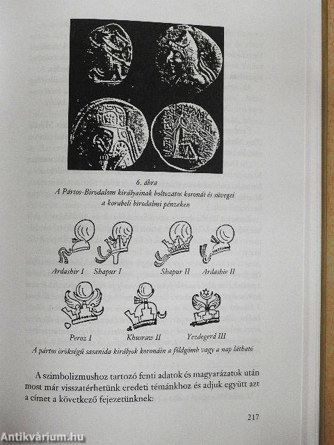 A Táltos Isten/Az istenes honfoglalók/A Magyar Szent Korona/Jézushitű Atilla