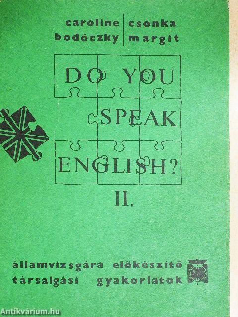 Do You Speak English? II.