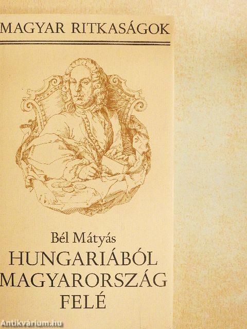 Hungariából Magyarország felé