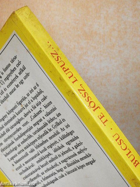 Te jössz, Lupusz...