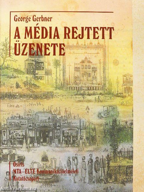 A média rejtett üzenete