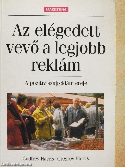 Az elégedett vevő a legjobb reklám