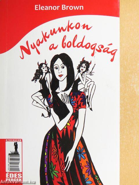 Nyakunkon a boldogság