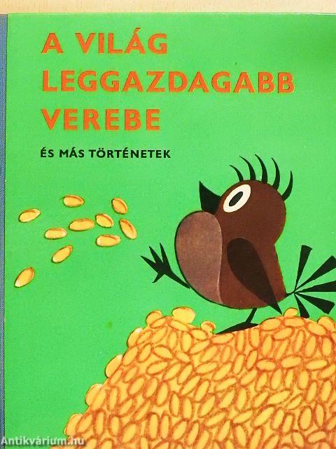 A világ leggazdagabb verebe és más történetek