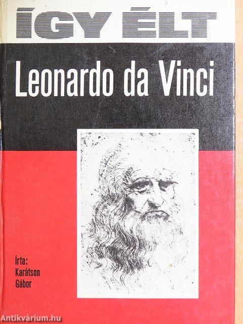 Így élt Leonardo da Vinci