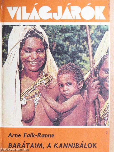 Barátaim, a kannibálok