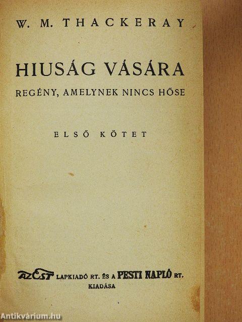 Hiuság vására I-II.