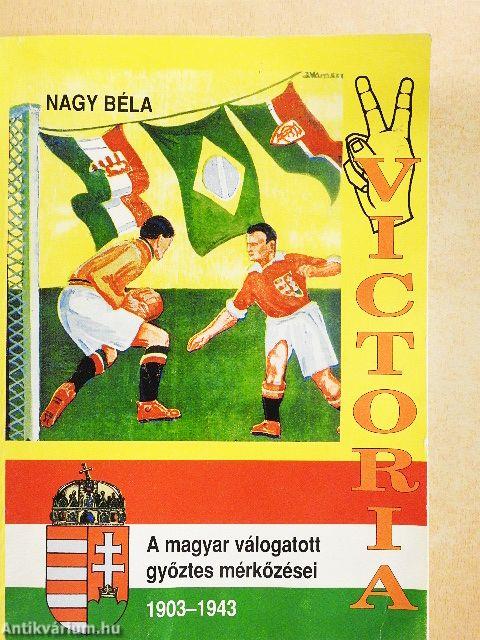 A magyar válogatott győztes mérkőzései 1903-1943