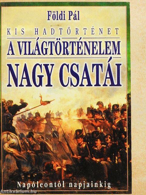 A világtörténelem nagy csatái II.